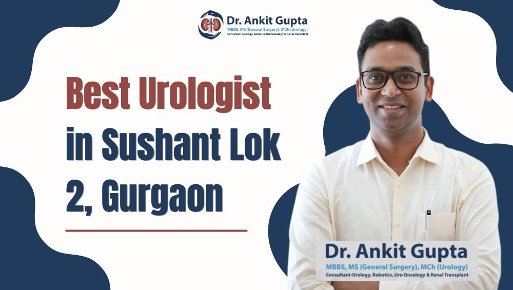 Best Urologist in Sushant Lok 2, Gurgaon